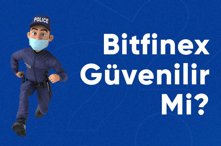 Bitfinex borsası güvenilir mi?